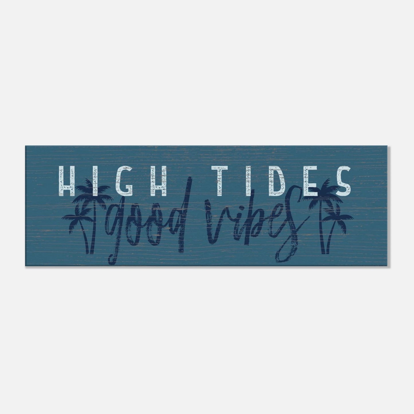 High Tides, Good Vibes Canvas Wall Art - Out of Office Outfitters - Print Material