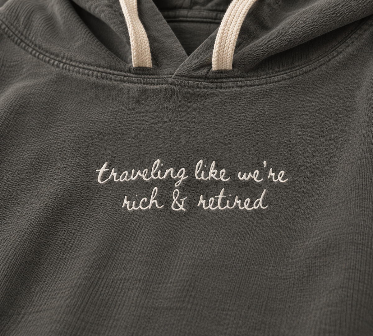 "Traveling Like We're Rich & Retired" Personalized Travel Truths Hoodie