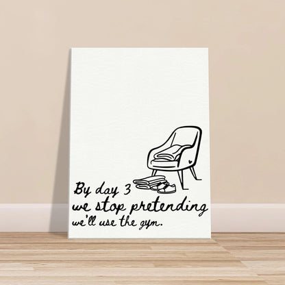 By Day 3 We Stop Pretending We'll Use the Gym - Travel Couple Art - Out of Office Outfitters - Print Material