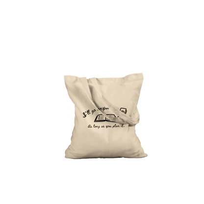 I'll Go Anywhere As Long As You Plan It Crew Only Tote - Out of Office Outfitters - Print Material