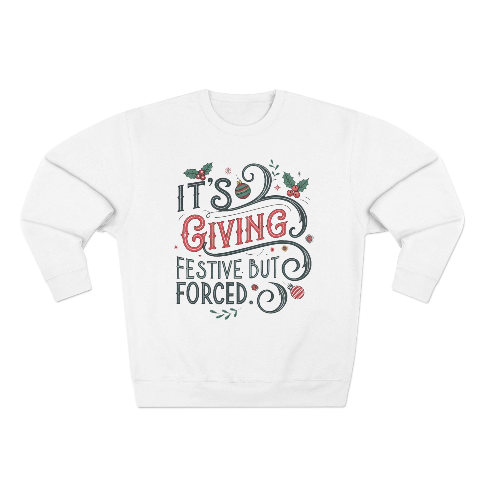 It's Giving Festive but Forced Christmas Sweatshirt - Out of Office Outfitters - Sweatshirt
