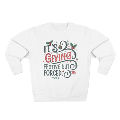 It's Giving Festive but Forced Christmas Sweatshirt - Out of Office Outfitters - Sweatshirt