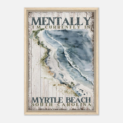 Mentally at my Favorite Beach Framed Canvas - Out of Office Outfitters - Print Material