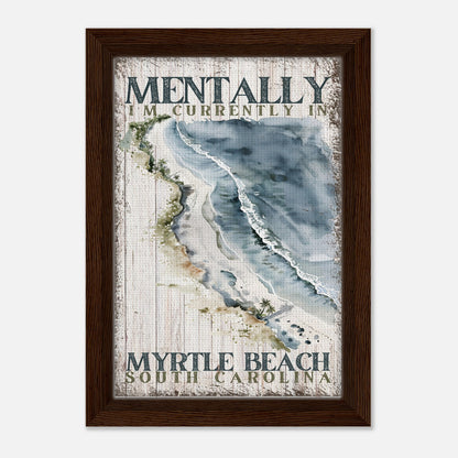 Mentally at my Favorite Beach Framed Canvas - Out of Office Outfitters - Print Material