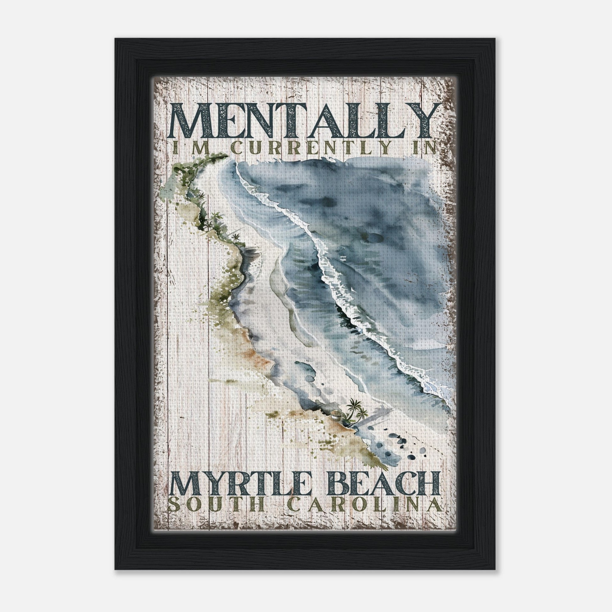 Mentally at my Favorite Beach Framed Canvas - Out of Office Outfitters - Print Material