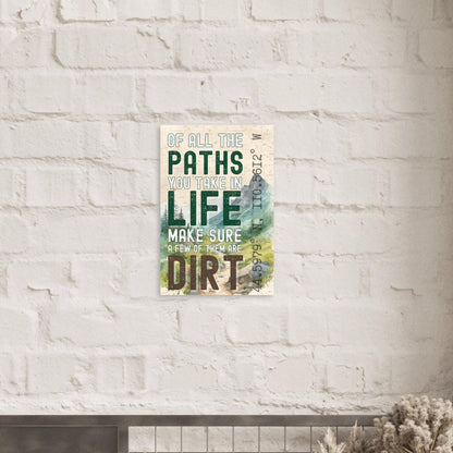 Of All the Paths You Take Poster - Out of Office Outfitters - Print Material