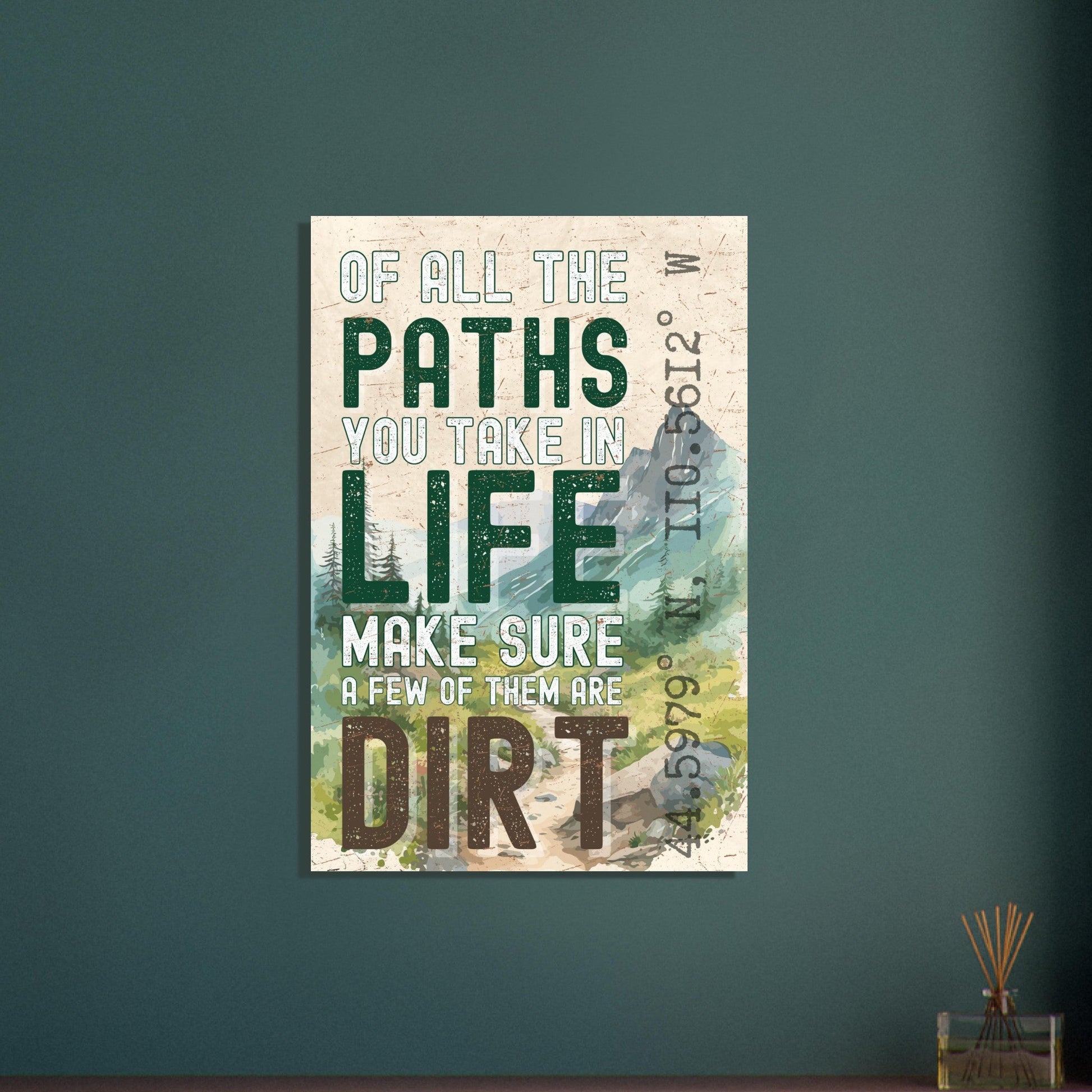 Of All the Paths You Take Poster - Out of Office Outfitters - Print Material