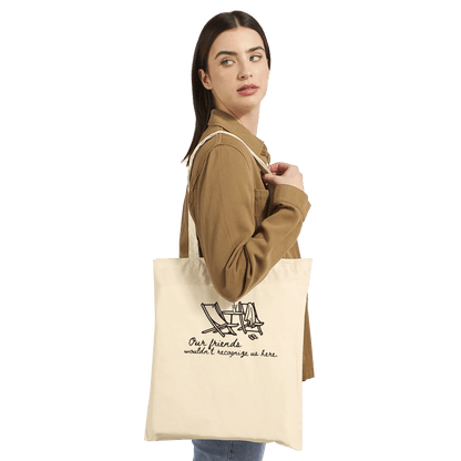 Our Friends Wouldn't Recognize Us Here Crew Only Tote - Out of Office Outfitters - Print Material
