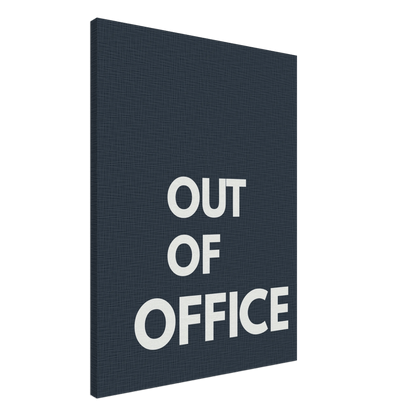 Out of Office Typography Canvas - Out of Office Outfitters - Print Material