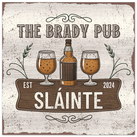 Slainte Irish Pub Brushed Aluminum Bar Sign - Out of Office Outfitters - Print Material