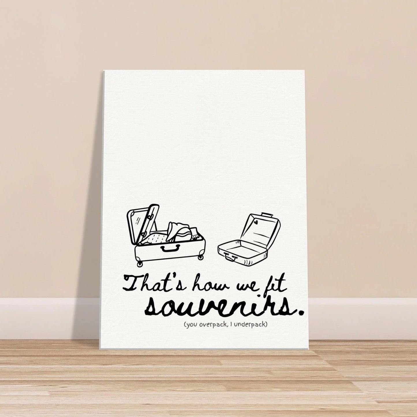 That's How We Fit Souvenirs (You Overpack, I Underpack) - Travel Couple Canvas Wall Art - Out of Office Outfitters - Print Material