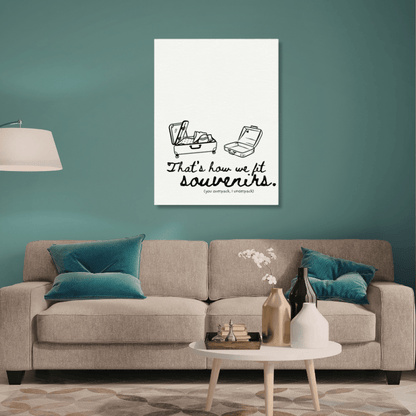 That's How We Fit Souvenirs (You Overpack, I Underpack) - Travel Couple Canvas Wall Art - Out of Office Outfitters - Print Material
