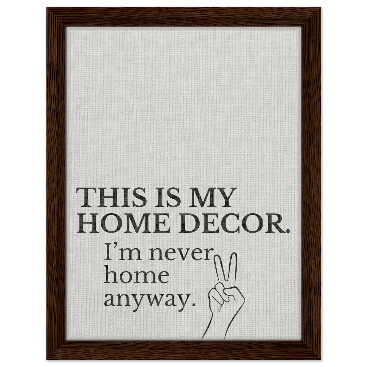 This is my Home Decor Typography Canvas - Out of Office Outfitters - Print Material