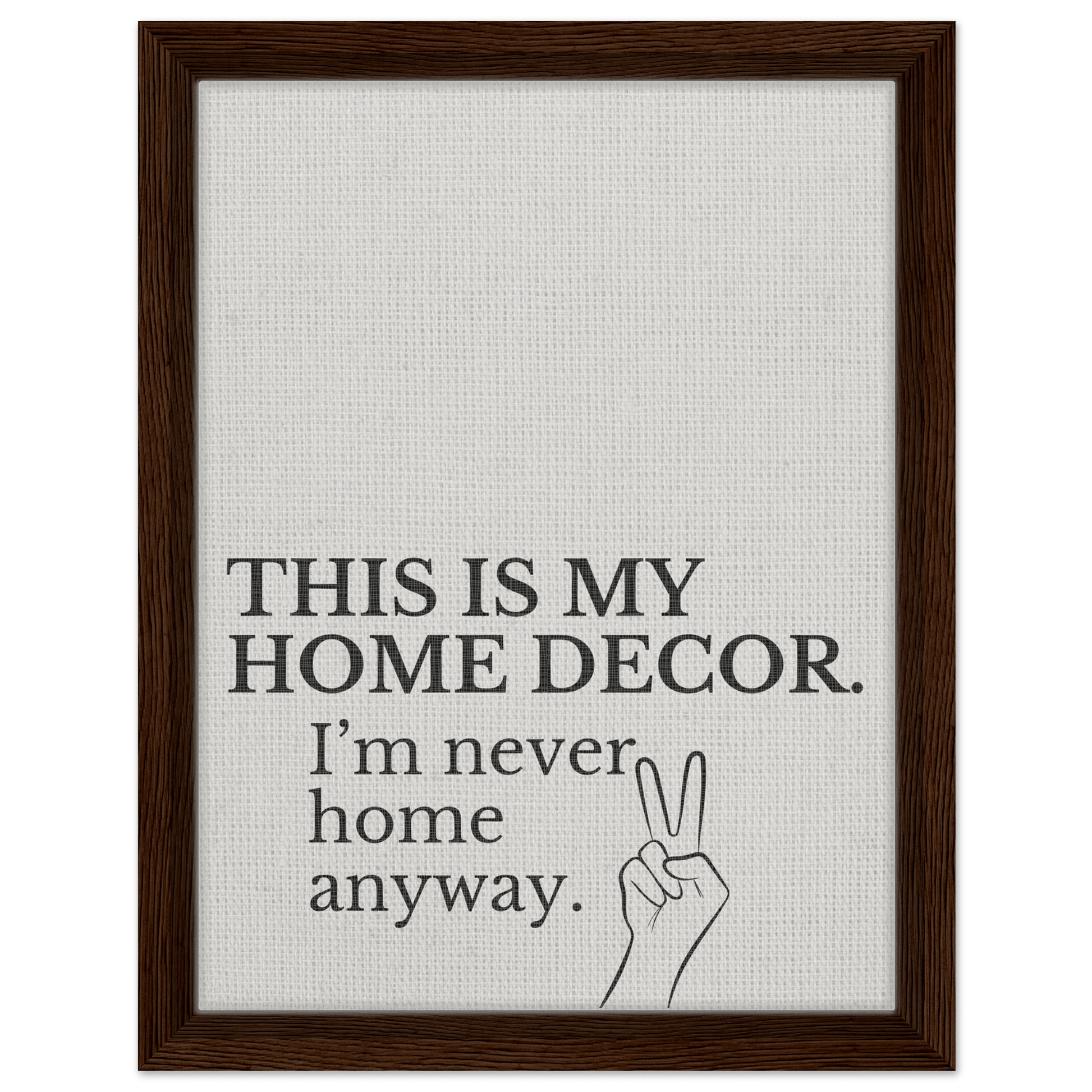 This is my Home Decor Typography Canvas - Out of Office Outfitters - Print Material