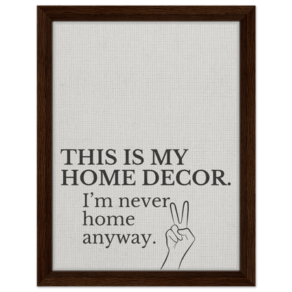 This is my Home Decor Typography Canvas - Out of Office Outfitters - Print Material