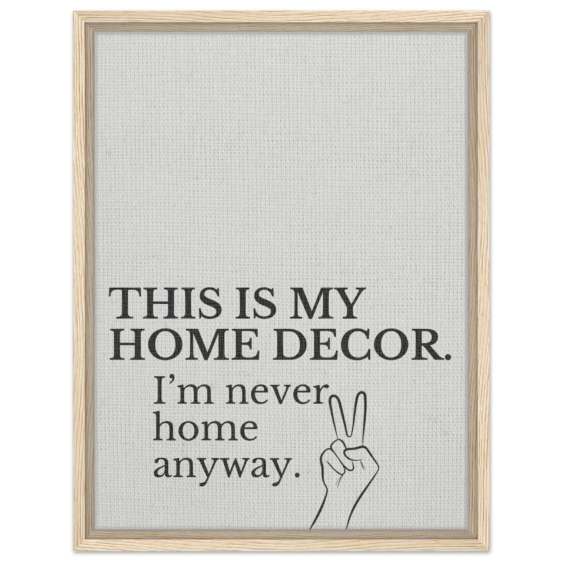 This is my Home Decor Typography Canvas - Out of Office Outfitters - Print Material