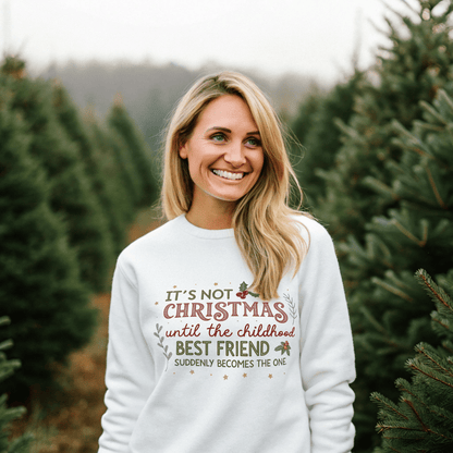 Until the Childhood Best Friend Becomes the One Christmas Sweatshirt - Out of Office Outfitters - Sweatshirt