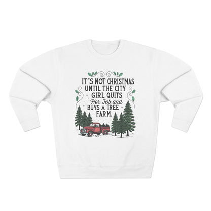 Until The City Girl Buys a Tree Farm Christmas Sweatshirt - Out of Office Outfitters - Sweatshirt