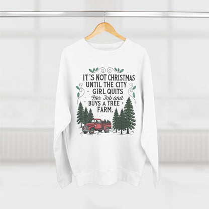 Until The City Girl Buys a Tree Farm Christmas Sweatshirt - Out of Office Outfitters - Sweatshirt