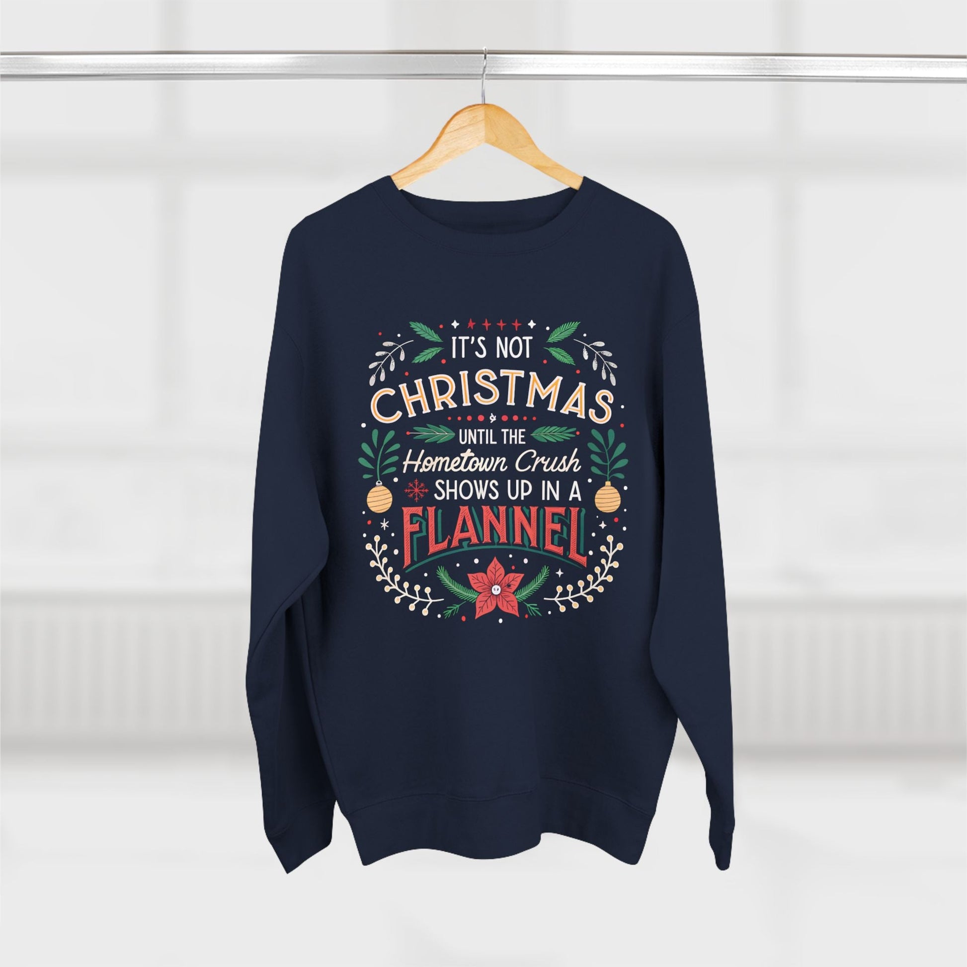 Until the Hometown Crush Shows Up in Flannel Christmas Sweatshirt - Out of Office Outfitters - Sweatshirt
