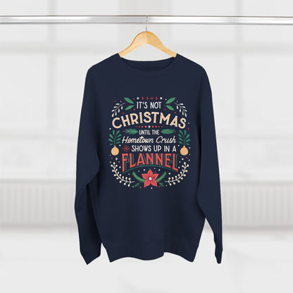 Until the Hometown Crush Shows Up in Flannel Christmas Sweatshirt - Out of Office Outfitters - Sweatshirt