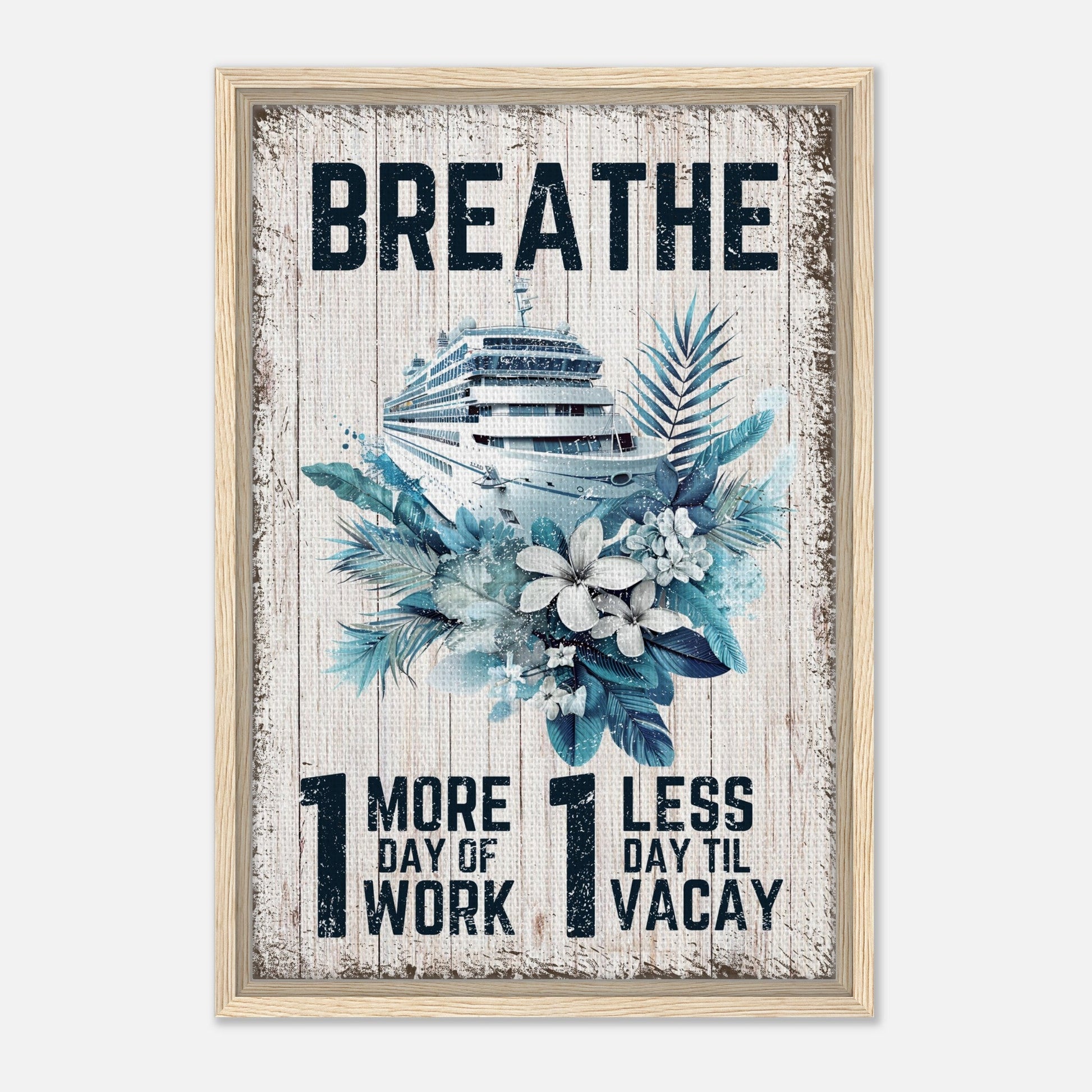 Vacation Mantra Framed Canvas - Out of Office Outfitters - Print Material