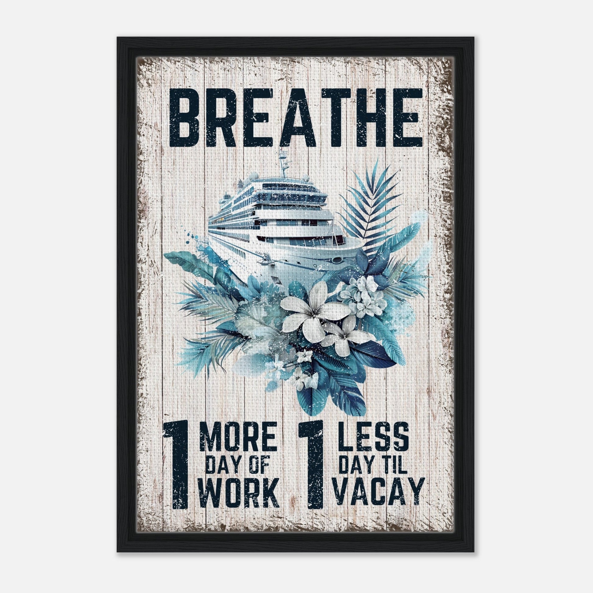 Vacation Mantra Framed Canvas - Out of Office Outfitters - Print Material