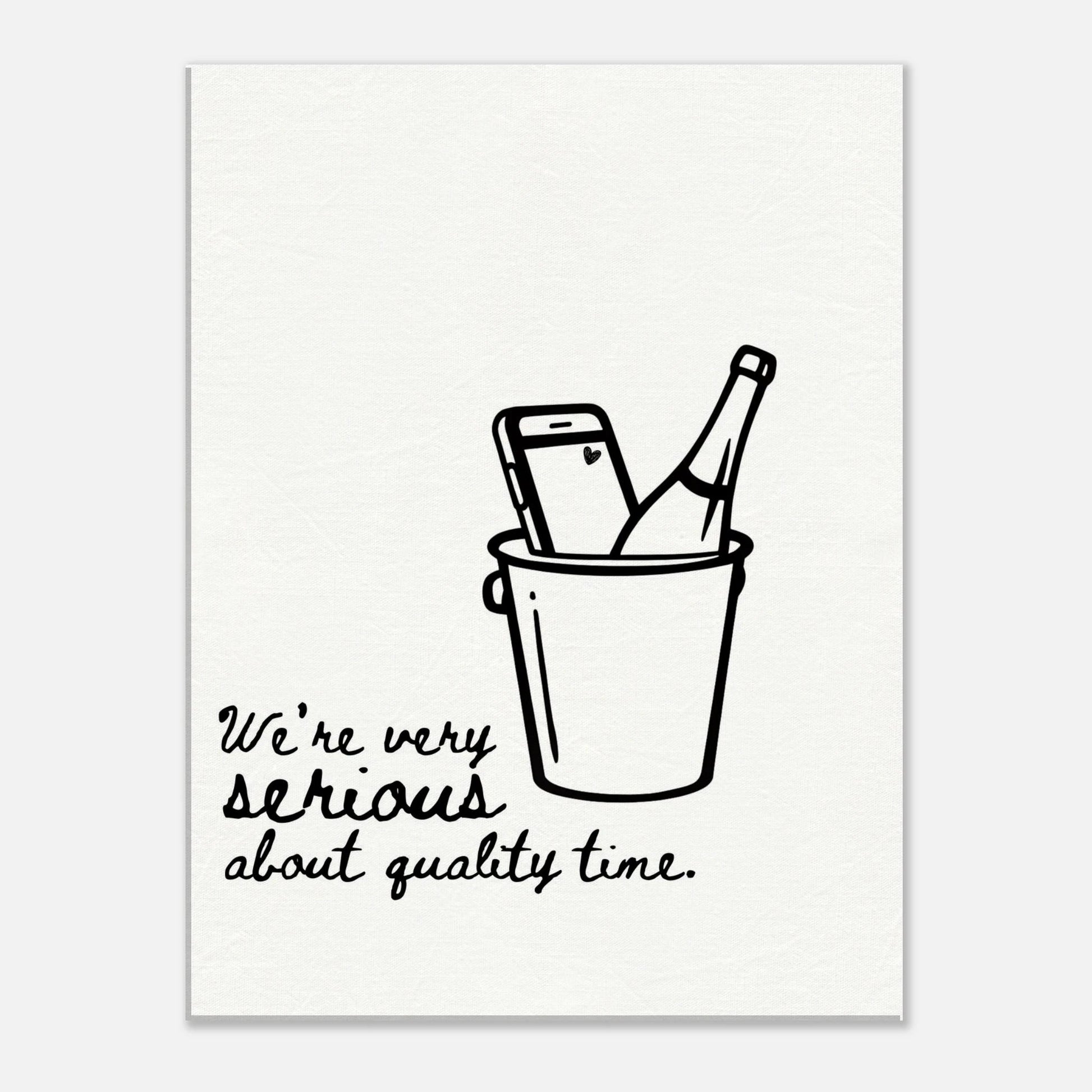 We're Serious About Quality Time - Travel Couple Art - Out of Office Outfitters - Print Material